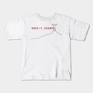 Rock it, champ! Kids T-Shirt